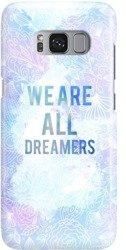 FUNNY CASE OVERPRINT WE ARE ALL DREAMERS SAMSUNG GALAXY S8 PLUS