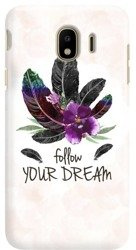 FUNNY CASE OVERPRINT FOLLOW YOUR DREAM FLOWER SAMSUNG GALAXY J4 2018